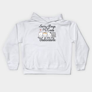 Sorry boys my cats are my valentine Kids Hoodie